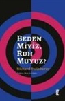Richard Swinburne - Beden Miyiz, Ruh Muyuz