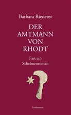 Riederer Barbara - Der Amtmann von Rhodt