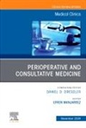 Efren Manjarrez - Perioperative and Consultative Medicine, An Issue of Medical Clinics of North America: Volume 108-6