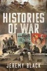 Jeremy Black - Histories of War