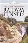 Hubert Pragnell - The Early History of Railway Tunnels