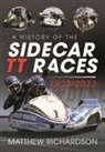 Matthew Richardson - A History of the Sidecar Tt Races, 1923-2023