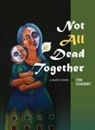 Lynn Stansbury - Not All Dead Together