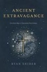 Ryan Snider - Ancient Extravagance