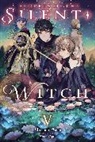 Nanna Fujimi, Matsuri Isora, Alice Prowse - Secrets of the Silent Witch, Vol. 5