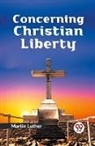 Martin Luther - Concerning Christian Liberty