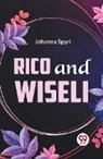 Johanna Spyri - Rico And Wiseli