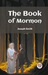 Joseph Smith - The Book of Mormon