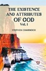 Stephen Charnock - The Existence and Attributes of God Vol. 1