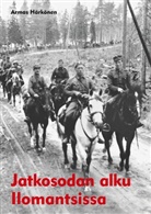 Armas Härkönen - Jatkosodan alku Ilomantsissa