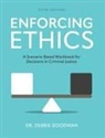 Debbie Goodman - Enforcing Ethics