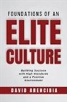 David Arencibia - Foundations of an Elite Culture