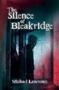 Michael Lawrence - The Silence of Bleakridge