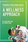 Frank Ward, Susan Ward - Pediatric Population Health
