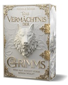 Nicole Böhm - Das Vermächtnis der Grimms - Wer hat Angst vorm bösen Wolf?