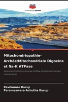 Parameswara Achutha Kurup, Ravikumar Kurup - Mitochondriopathie- Archée/Mitochondriale Digoxine et Na-K ATPase