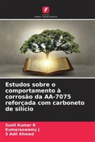 S Adil Ahmed, Kumaraswamy J, Sunil Kumar K - Estudos sobre o comportamento à corrosão da AA-7075 reforçada com carboneto de silício