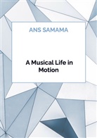 Ans Samama - A Musical Life in Motion