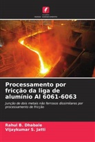 Rahul B. Dhabale, Vijaykumar S. Jatti - Processamento por fricção da liga de alumínio Al 6061-6063