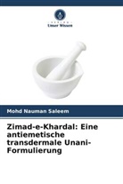Mohd Nauman Saleem - Zimad-e-Khardal: Eine antiemetische transdermale Unani-Formulierung