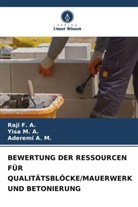 Aderemi A M, Aderemi A. M., Raji F A, Raji F. A., Yisa M A, Yisa M. A. - BEWERTUNG DER RESSOURCEN FÜR QUALITÄTSBLÖCKE/MAUERWERK UND BETONIERUNG