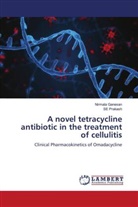 Nirmala Ganesan, Se Prakash - A novel tetracycline antibiotic in the treatment of cellulitis