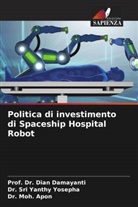Dr. Moh. Apon, Moh. Apon, Dian Damayanti, Dr. Sri Yanthy Yosepha, Sri Yanthy Yosepha - Politica di investimento di Spaceship Hospital Robot