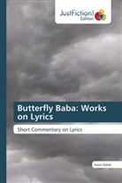 Arjun Dahal - Butterfly Baba: Works on Lyrics