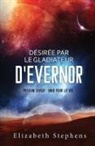 Elizabeth Stephens - Désirée par le Gladiateur d'Evernor