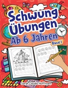 Sarah Claudia Hoffmann - Schwungübungen Ab 6 Jahren