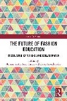 Barry Curtis, Curtis Barry, Claire Pajaczkowska, Pajaczkowska Claire, Kirsten Scott, Scott Kirsten - The Future of Fashion Education