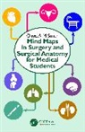 Olivia A M Smith, Olivia a M (Hull York Medical School Smith - Mind Maps in Surgery and Surgical Anatomy for Medical Students