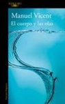 Manuel Vicent - El cuerpo y las olas
