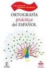 Leonardo Gómez Torrego, Instituto Cervantes - Ortografía práctica del español