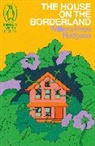 William Hope Hodgson, William Hope Hodgson - The House on the Borderland