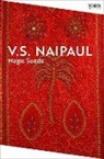 V S Naipaul, V. S. Naipaul, V.S. Naipaul - Magic Seeds