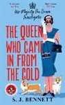 S.J. Bennett - The Queen Who Came in from the Cold
