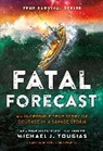 Michael J Tougias, Michael J. Tougias - Fatal Forecast