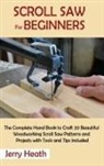 Jerry Heath - Scroll Saw for Beginners