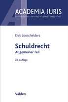 Dirk Looschelders - Schuldrecht Allgemeiner Teil. Schuldrecht AT