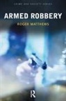 Roger Matthews - Armed Robbery
