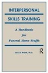 Alan Wolfelt, Wolfelt Alan - Interpersonal Skills Training