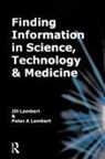 Jill Lambert, Lambert Jill, Lambert Peter A. - Finding Information in Science, Technology and Medicine