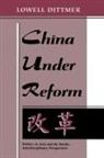Lowell Dittmer - China Under Reform