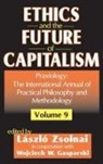 Wojciech W Gasparski, Wojciech W. Gasparski, Laszlo Zsolnai - Ethics and the Future of Capitalism