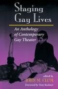 John M Clum, John M Clum - Staging Gay Lives An Anthology Of Contemporary Gay Theater