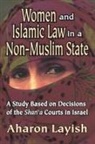 Aharon Layish, Aharon Layish, Ahron Layish - Women And Islamic Law in a Non-Muslim State