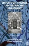 David (EDT)/ Ruszczynski Morgan, David Morgan, Stanley Ruszczynski - Lectures on Violence, Perversion and Delinquency
