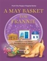 Vicki Johnson, Kelly Walseth - A May Basket for Frannie