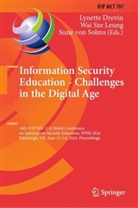 Lynette Drevin, Wai Sze Leung, Suné von Solms, Wai Sze Leung, Suné Von Solms - Information Security Education - Challenges in the Digital Age